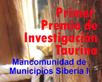 Primer Premio de Investigacin Taurina - Mancomunidad de Municipios Siberia I