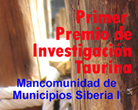 Primer Premio de Investigacin Taurina - Mancomunidad de Municipios Siberia I