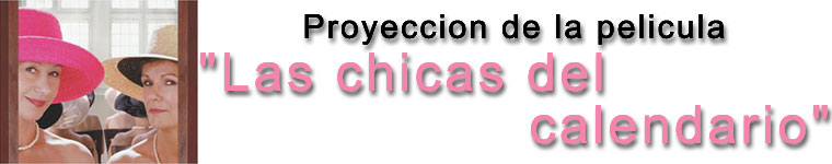 Proyeccin de la pelcula - Las chicas del calendario