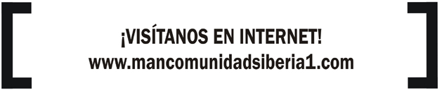 ¡Visítanos en Internet!, www.mancomunidadsiberia1.com ¡Visítanos en Internet!, www.mancomunidadsiberia1.com